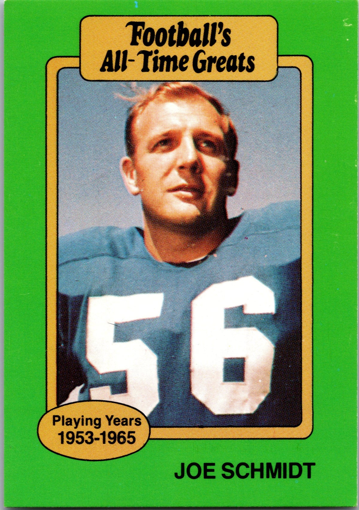 1987 Hygrade Football's All-Time Greats #NNO Joe Schmidt