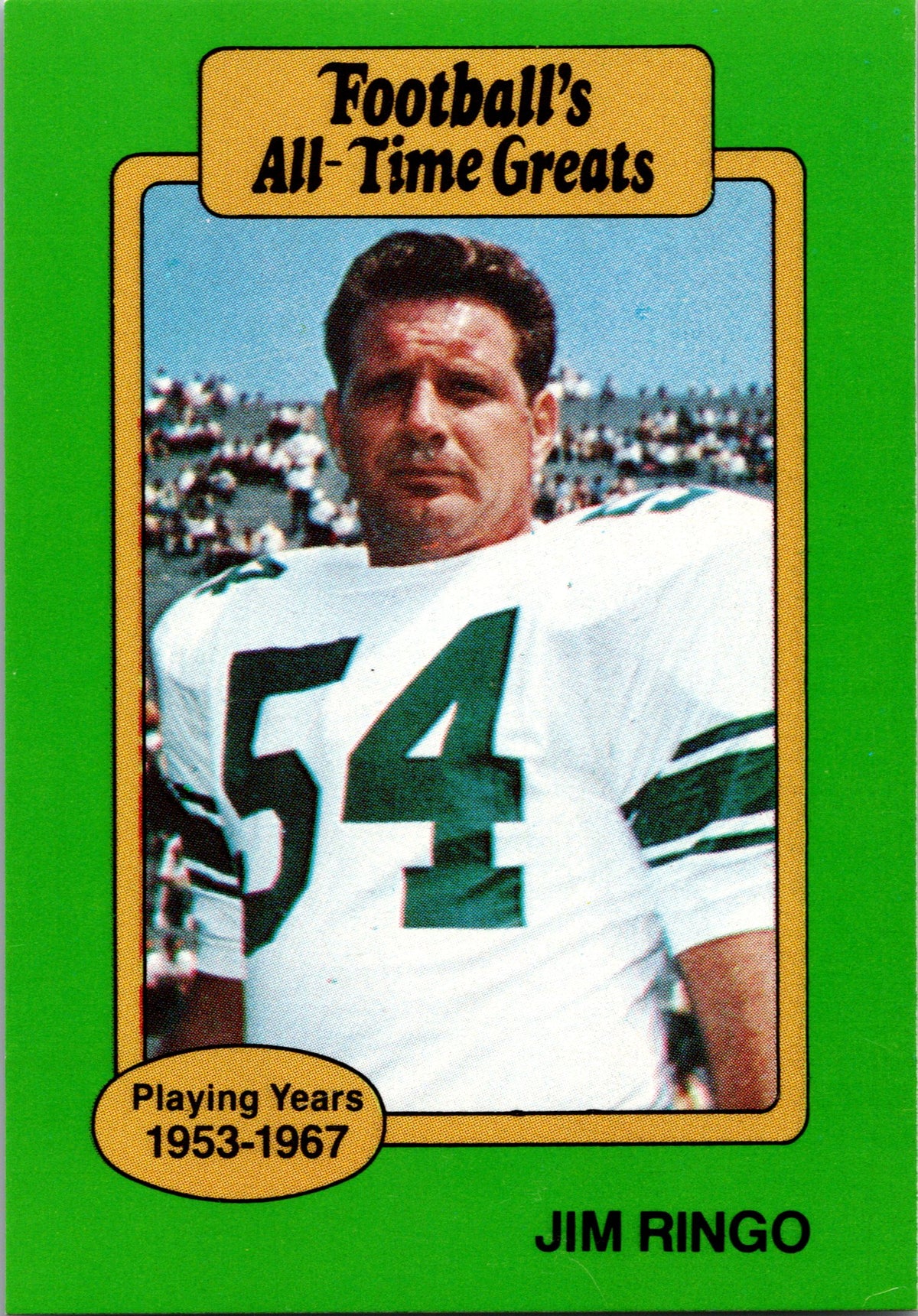 1987 Hygrade Football's All-Time Greats #NNO Jim Ringo