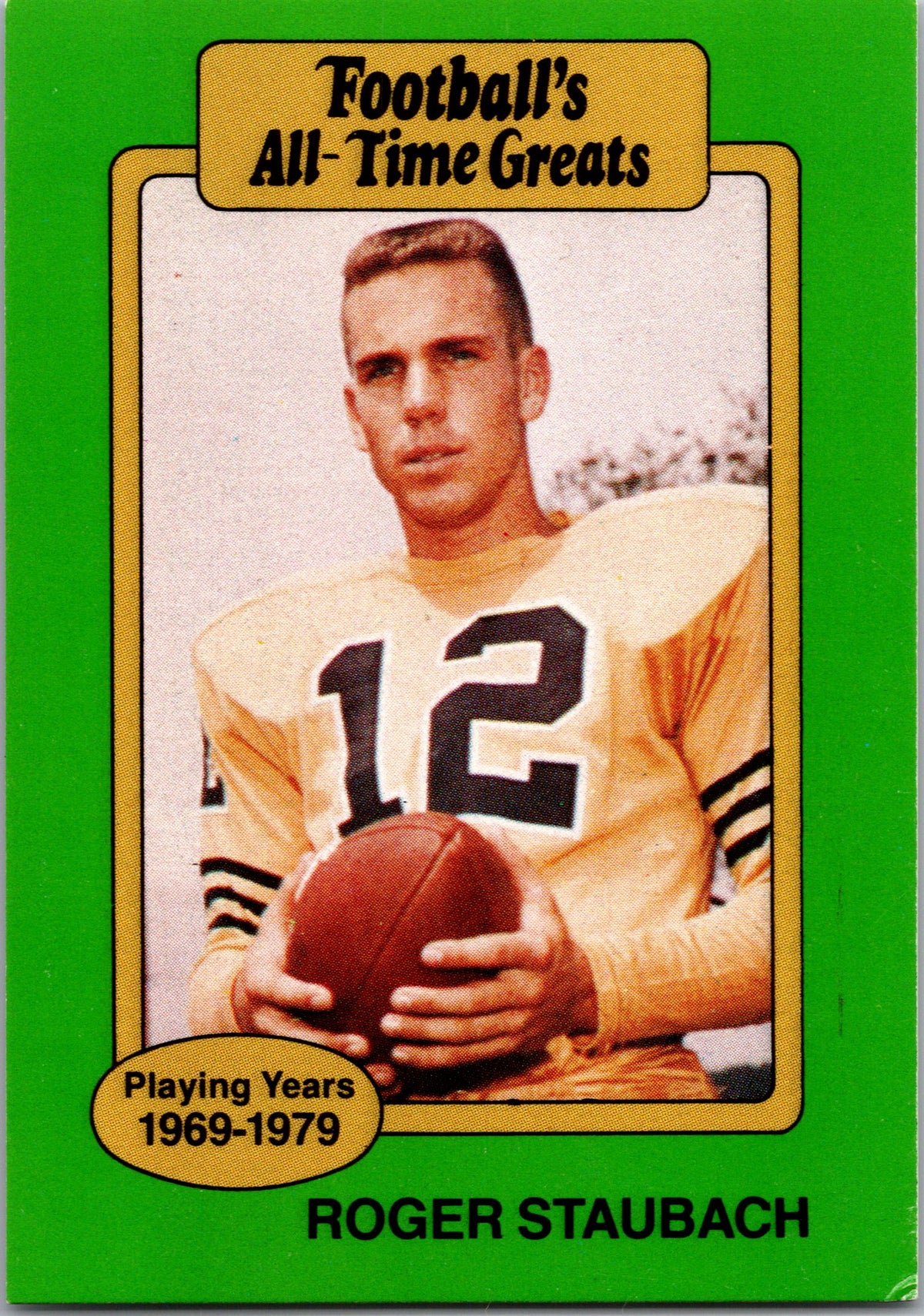 1987 Hygrade Football's All-Time Greats #NNO Roger Staubach
