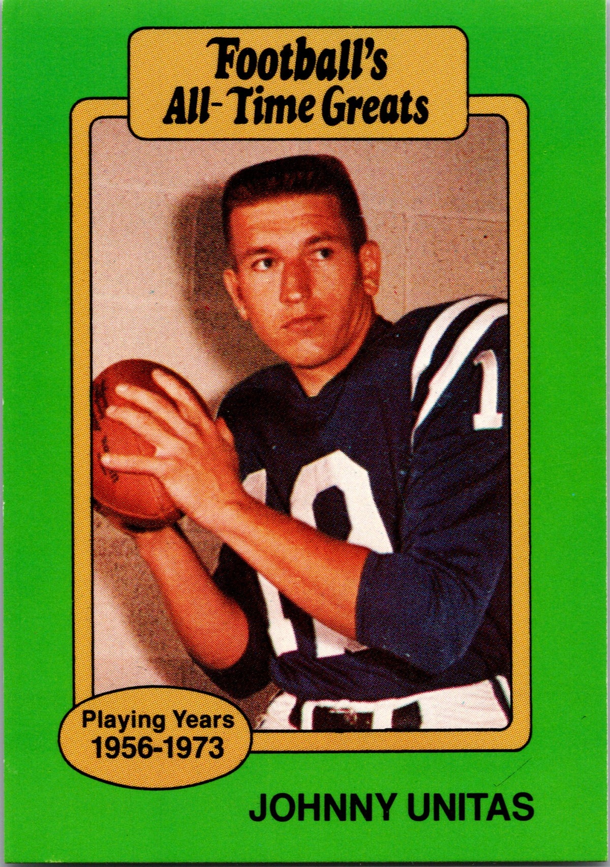 1987 Hygrade Football's All-Time Greats #NNO Johnny Unitas