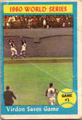 1961 Topps #306 1960 World Series Game #1 - Virdon Saves Game