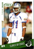 2003 SAGE HIT #C27 Tyrone Calico Class of 2003 Emerald